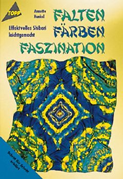 Falten - Färben - Faszination