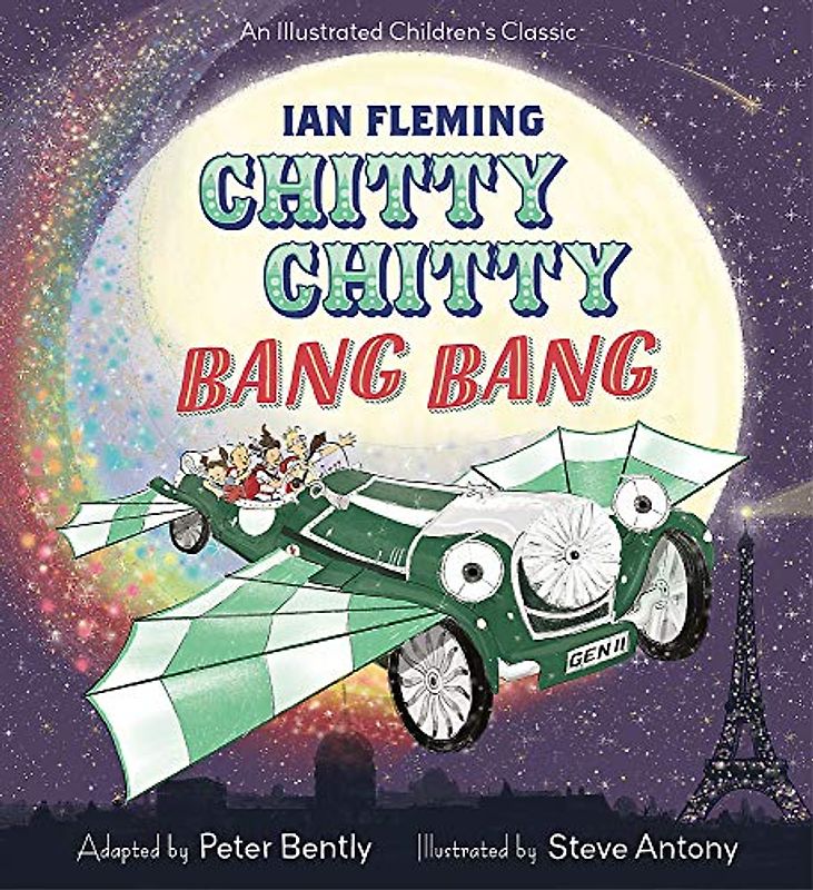 Chitty Chitty Bang Bang: An illustrated children’s classic