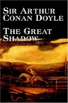 The Great Shadow - Doyle, Arthur Conan