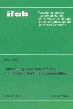 Entwicklung eines Verfahrens zur agentenbasierten Einsatzzeitgestaltung