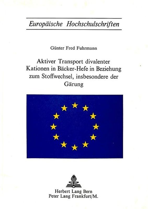 Aktiver Transport divalenter Kationen in Bäcker-Hefe in Beziehung zum Stoffwechsel, insbesondere der Gärung