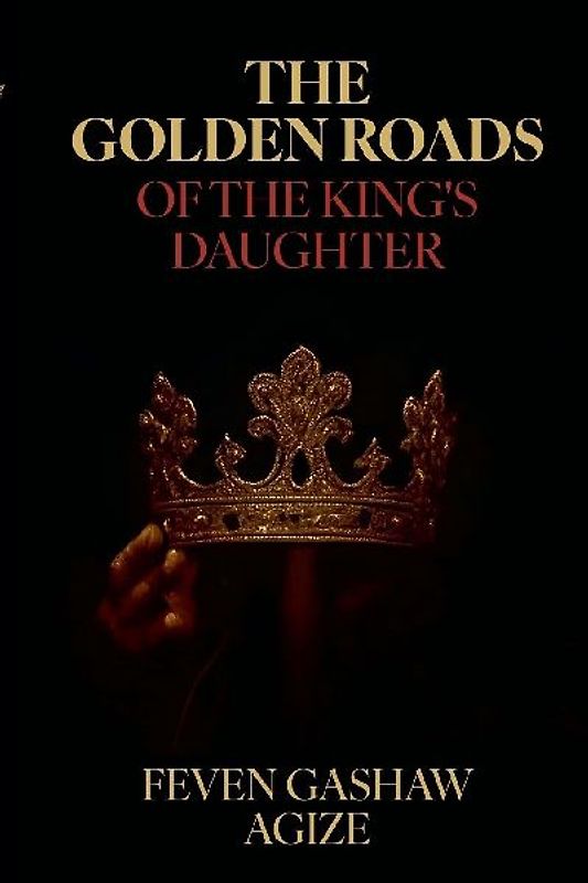 The Golden Roads Of The King's Daughter