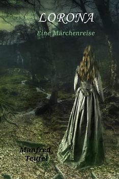 Lorona: Eine Märchenreise