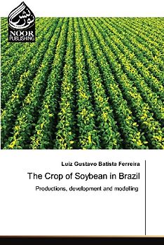 The Crop of Soybean in Brazil