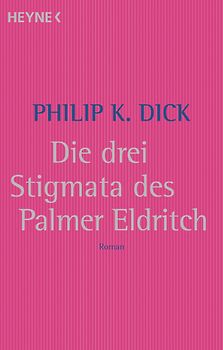 Die drei Stigmata des Palmer Eldritch