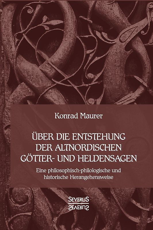 Über die Entstehung altnordischer Götter- und Heldensagen