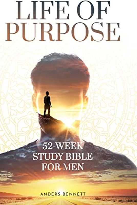 Life Of Purpose: 52-Week Study Bible for Men