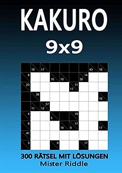 KAKURO 9 x 9 - 300 RÄTSEL MIT LÖSUNGEN