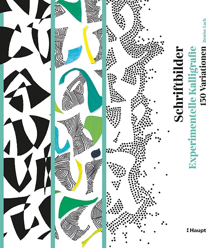 Schriftbilder – experimentelle Kalligrafie