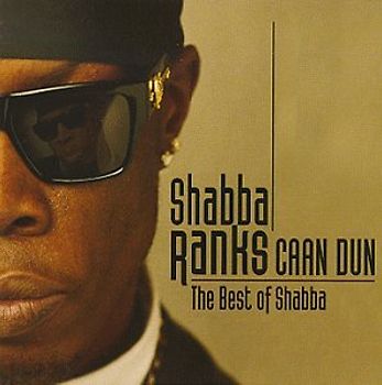 Shabba Ranks - Caan Dun-the Best of Shabba