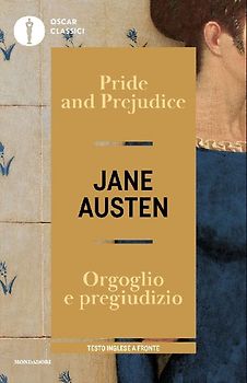 Pride and Prejudice-Orgoglio e pregiudizio. Testo inglese a fronte