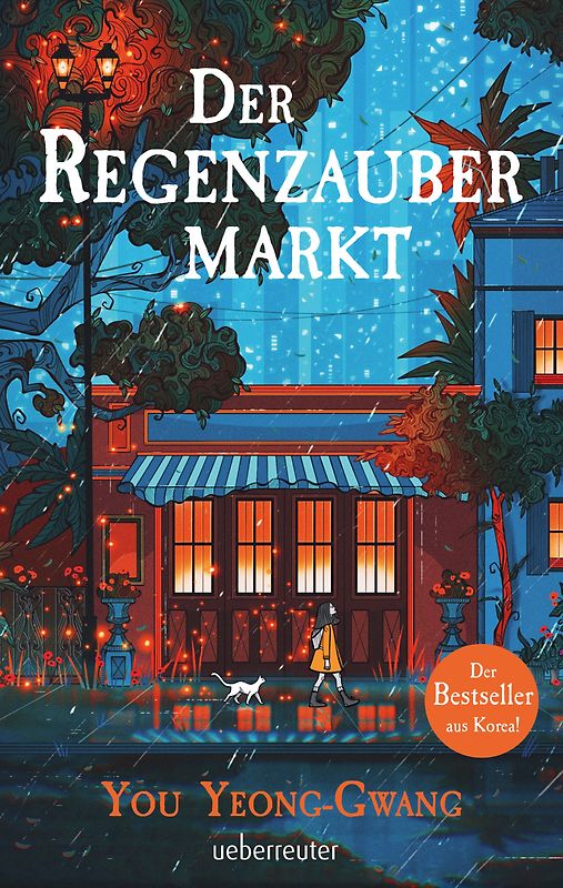 Der Regenzaubermarkt: Der Feel-Good-Bestseller aus Korea – tauche ein in eine magische Welt, in der alles möglich ist!