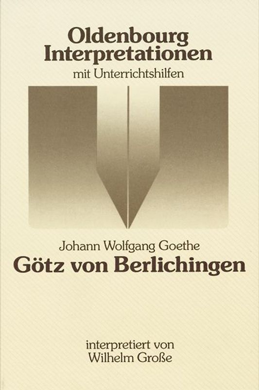 Johann Wolfgang Goethe: Götz von Berlichingen