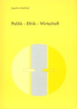 Politik - Ethik - Wirtschaft