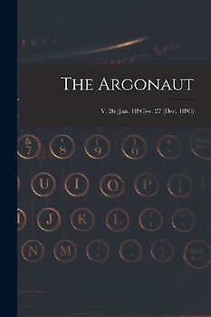 The Argonaut; v. 26 (Jan. 1890)-v. 27 (Dec. 1890)