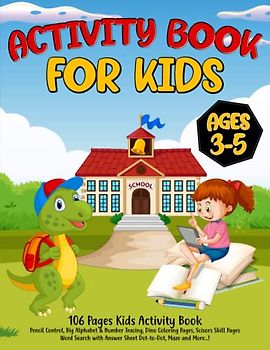 Activity Book for kids ages 3-5: Alphabet and numbers tracing, Dino coloring, scissors cutting, word search with answer sheet, dot -to-dot, maze, and more