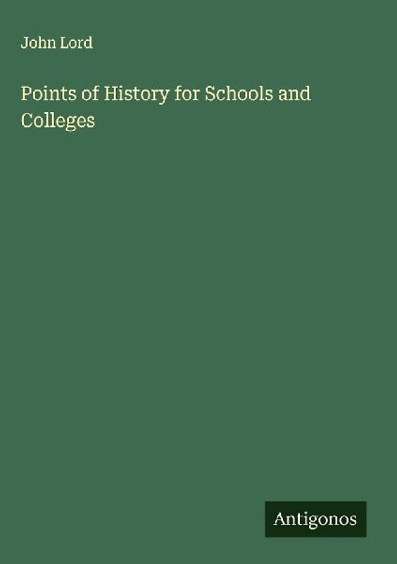 Points of History for Schools and Colleges