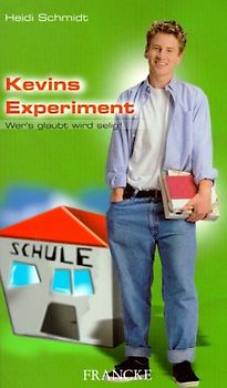 Kevins Experiment. Wer's glaubt, wird selig!