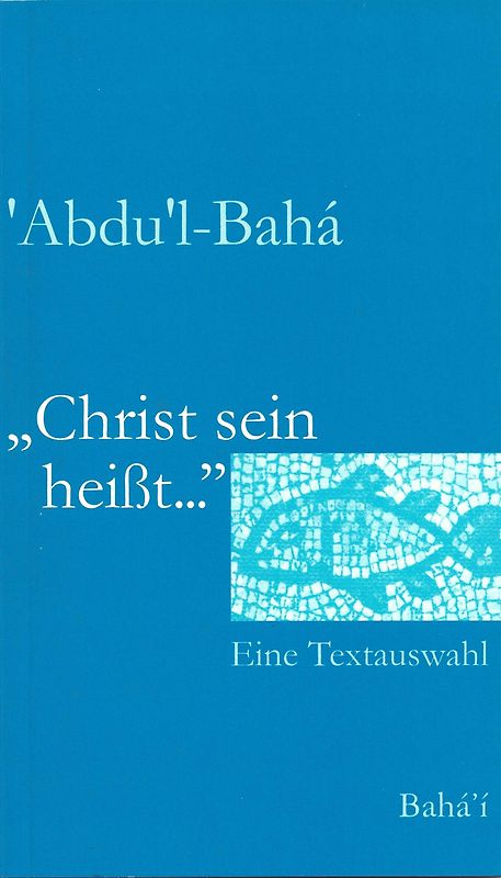 Christ sein heisst...