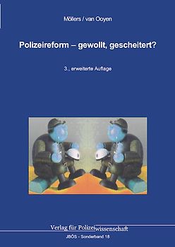 Polizeireform – gewollt, gescheitert?