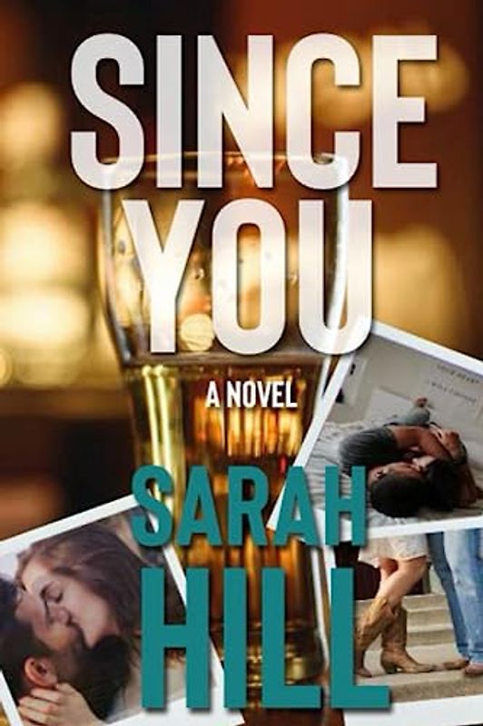 Since You: A Novel