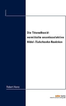 Die Titanalkoxid-vermittelte enantioselektive Aldol-Tishchenko-Reaktion