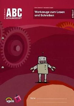 ABC Lernlandschaft 2+. Werkzeuge zum Lesen und Schreiben ab Klasse 2