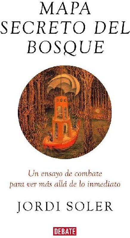 Mapa secreto del bosque : un ensayo de combate para ver más allá de lo inmediato