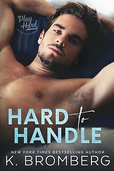 Hard to Handle (The Play Hard Series (The Kincade Sisters), Band 1)