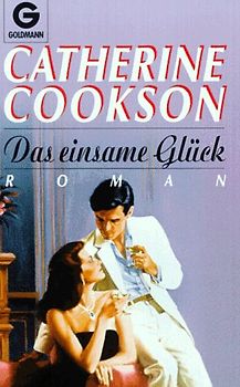 Das einsame Glück. Roman