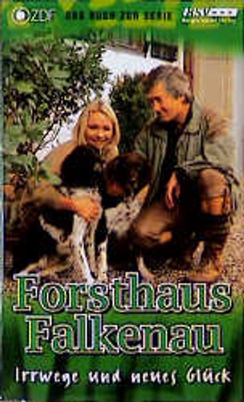 Forsthaus Falkenau. Irrwege und neues Glück