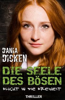 Die Seele des Bösen - Flucht in die Freiheit (Sadie Scott, Band 12)