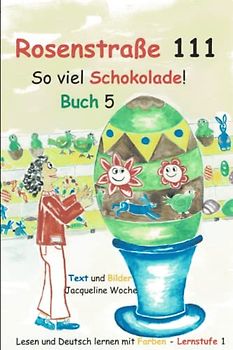 Rosenstraße 111: So viel Schokolade!