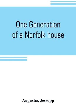 One generation of a Norfolk house