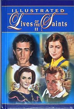 Illustrated Lives of the Saints II for Every Day of the Year