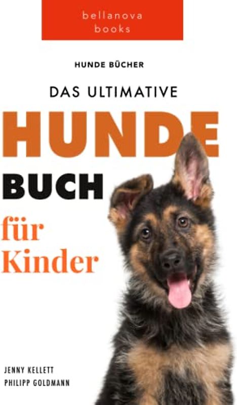 Das Ultimative Hunde-Buch für Kinder: 100+ erstaunliche Fakten über Hunde, Fotos, Quiz und BONUS Wortsuche Puzzle