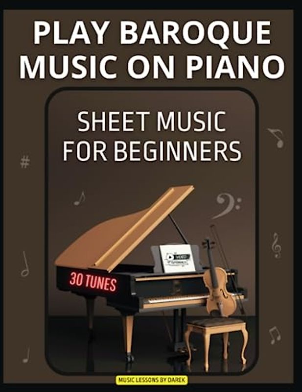 Play Baroque Music on Piano | Sheet Music for Beginners: Unlock the Beauty of Baroque | Easy Piano Sheet Music | Journey Back in Time | Beginner's ... Fugue Hallelujah Chorus Four Seasons Spring