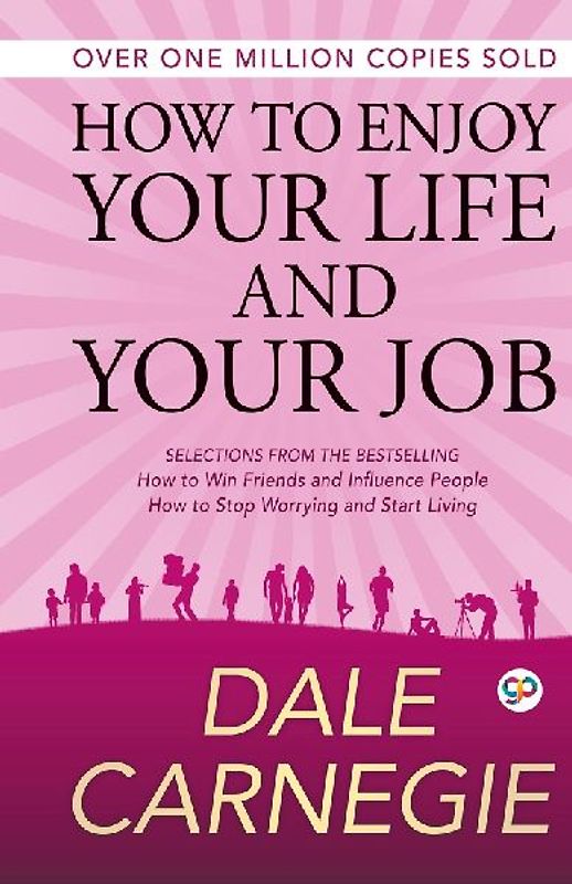 How to Enjoy Your Life and Your Job