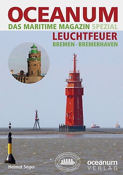 OCEANUM, das maritime Magazin SPEZIAL Leuchtfeuer Bremen + Bremerhaven