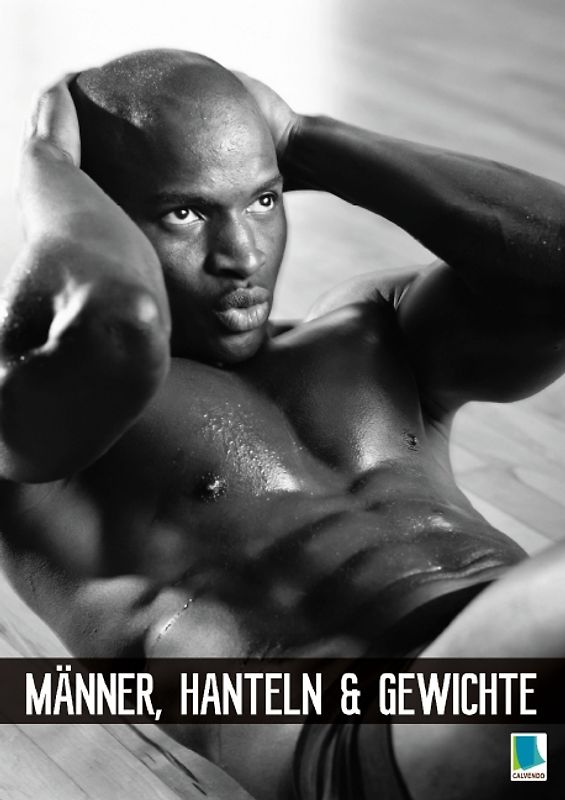 Männer, Hanteln und Gewichte (Posterbuch DIN A3 hoch)