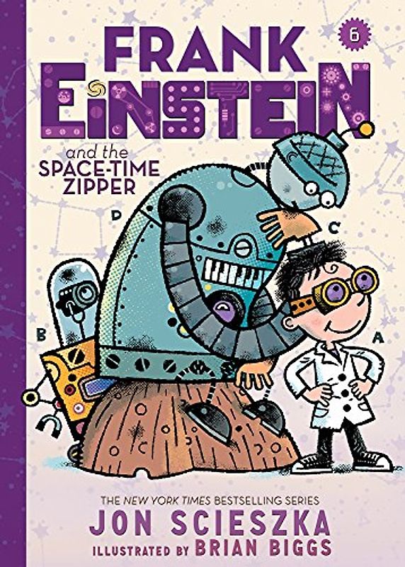 Frank Einstein and the Space-Time Zipper (Frank Einstein Series #6): Book Six (Frank Einstein, 6, Band 6)