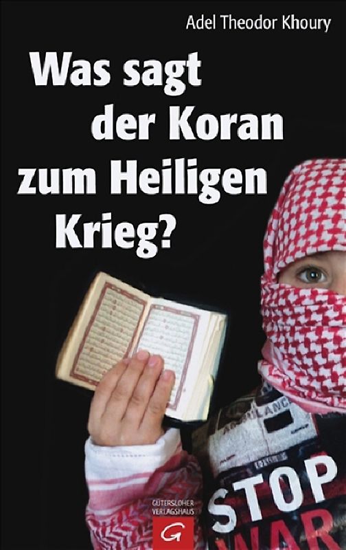 Was sagt der Koran zum Heiligen Krieg?