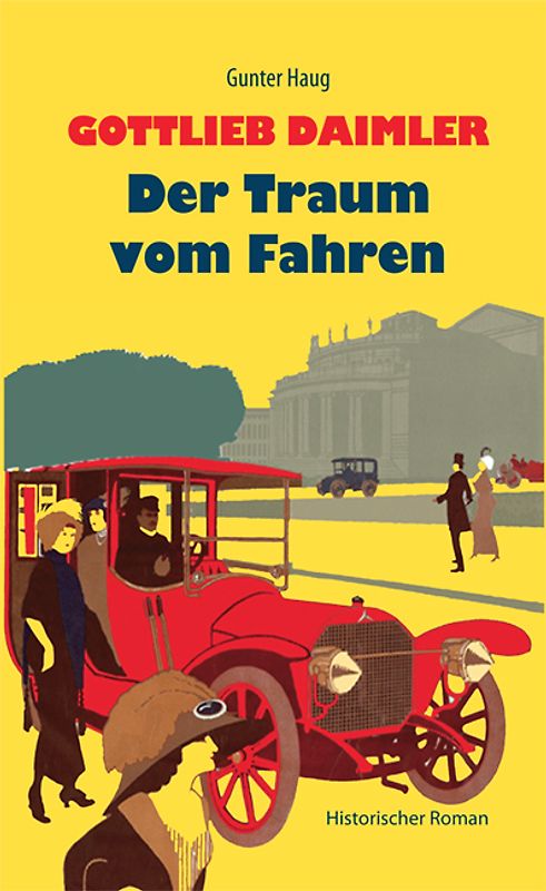 Gottlieb Daimler - Der Traum vom Fahren