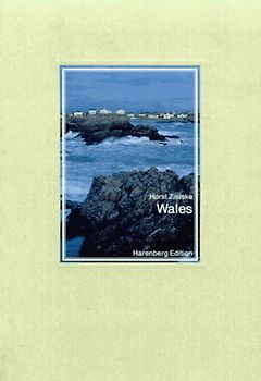 Wales. Das Land der Kelten. Mit literarischen Texten