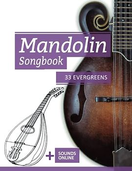 Mandolin Songbook - 33 Evergreens: + Sounds online (Mandolin Songbooks, Band 2)