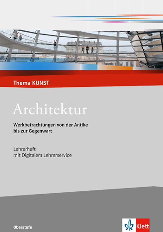 Architektur. Werkbetrachtungen von der Antike bis zur Gegenwart
