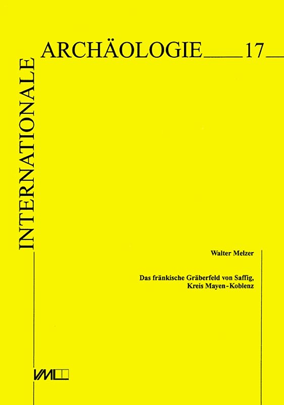 Das fränkische Gräberfeld von Saffig, Kr. Mayen-Koblenz