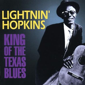 Lightnin' Hopkins - King of the Texas Blues