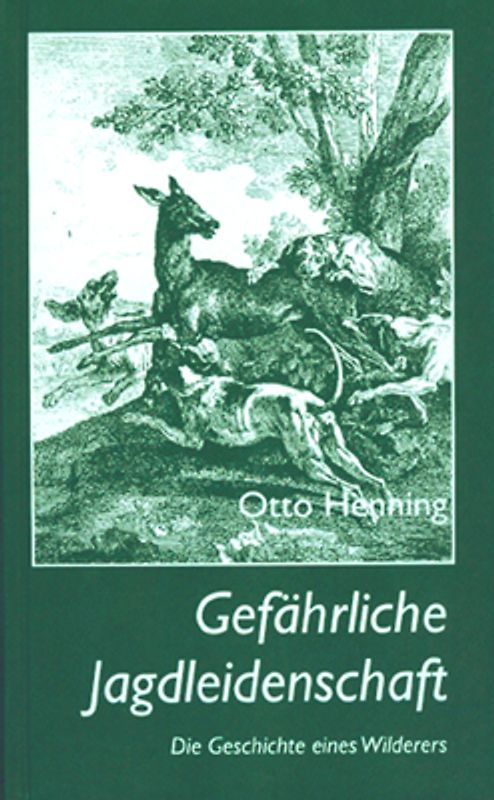 Gefährliche Jagdleidenschaft