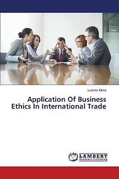Application Of Business Ethics In International Trade